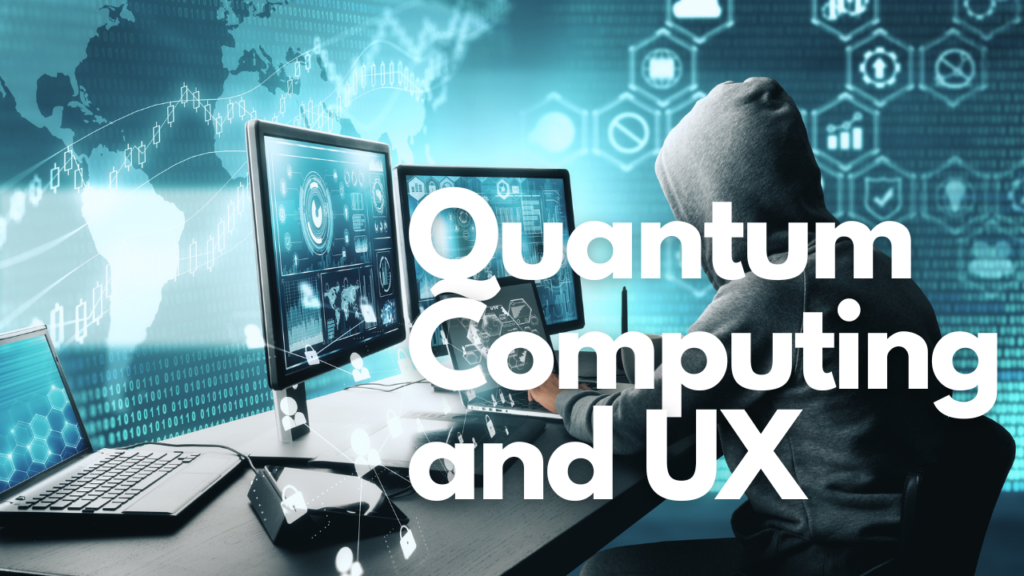 Quantum computing and UX