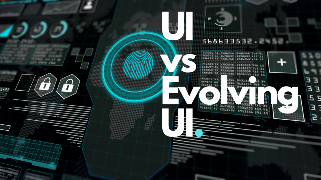 UI vs Evolving UI